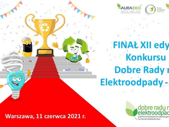 XII Finał Ogólnopolskiego Konkursu Ekologicznego „Dobre Rady na Elektroodpady – 2021”